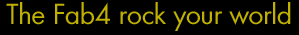 The fab4 rock your world